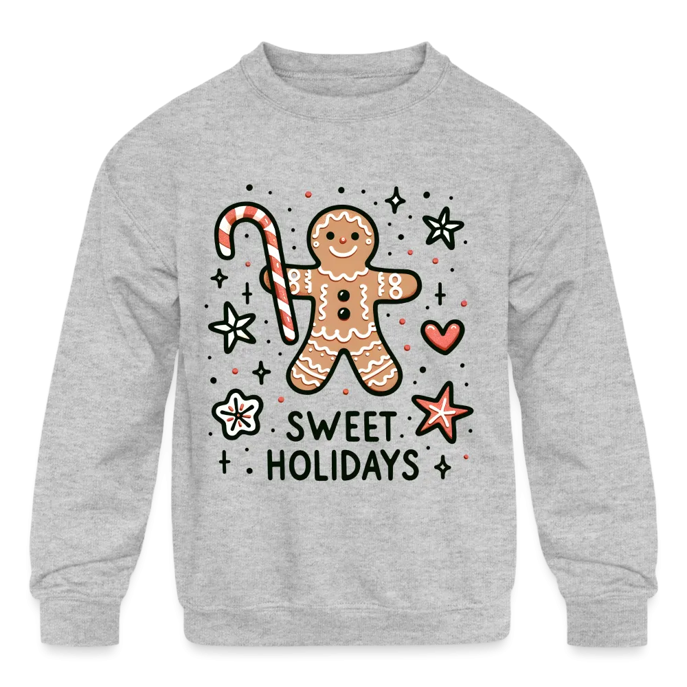 Gingerbread Man Says Sweet Holidays Kids Sweatshirt