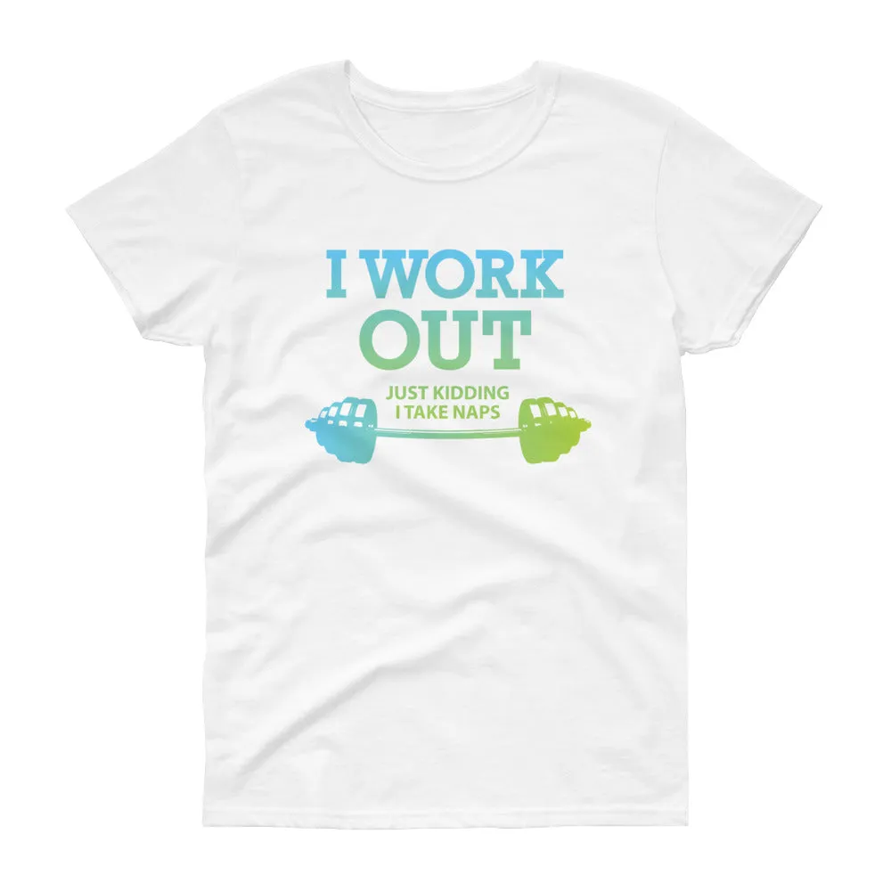 Minty Tees "I Work Out (Just Kidding, I Take Naps) Funny Fitness Inspired Women's Short Sleeve T-Shirt