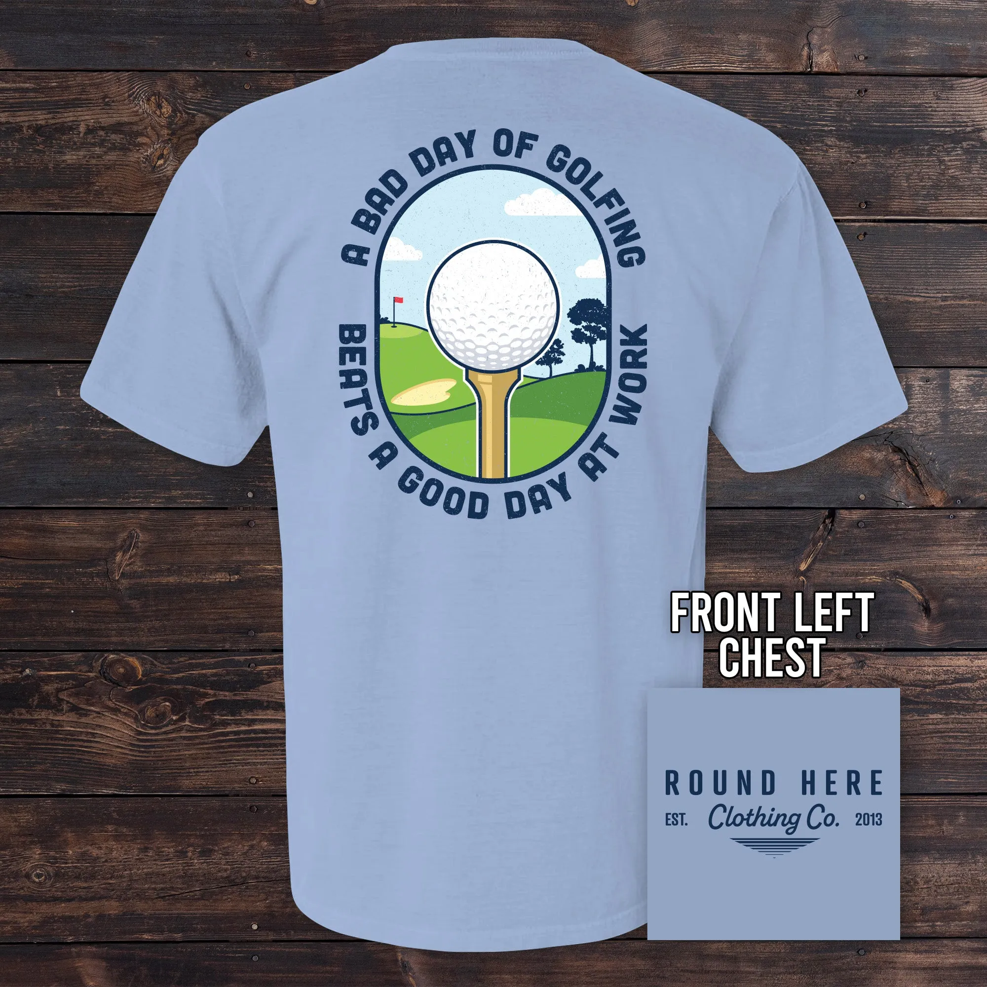 'Round Here Clothing A Bad Day of Golfing