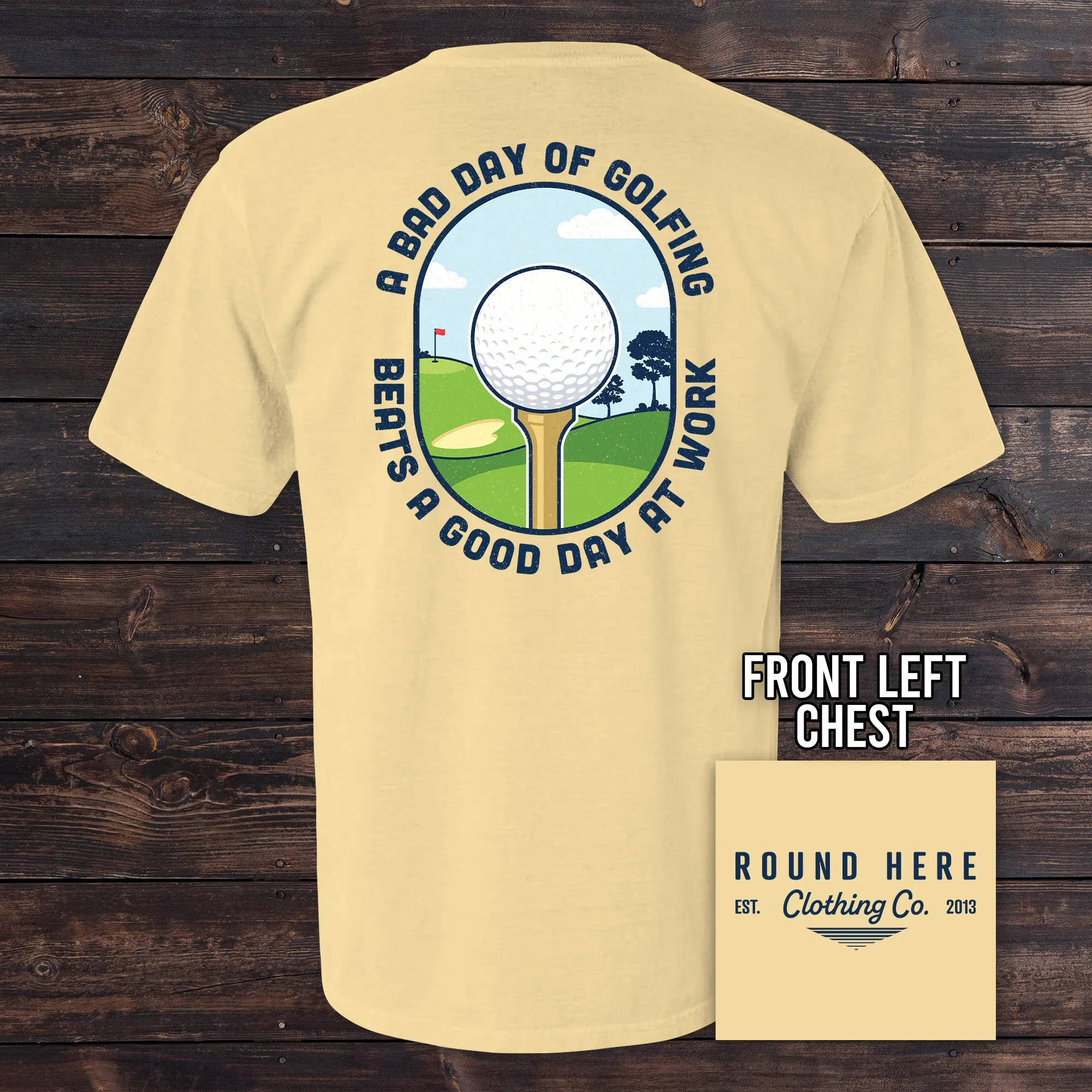 'Round Here Clothing A Bad Day of Golfing